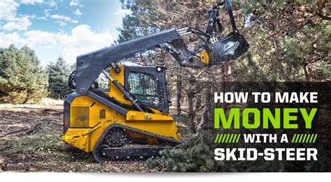 skid steer work.|make money with skid steer.